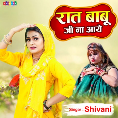 Raat Babu Ji Na Aaye | Boomplay Music