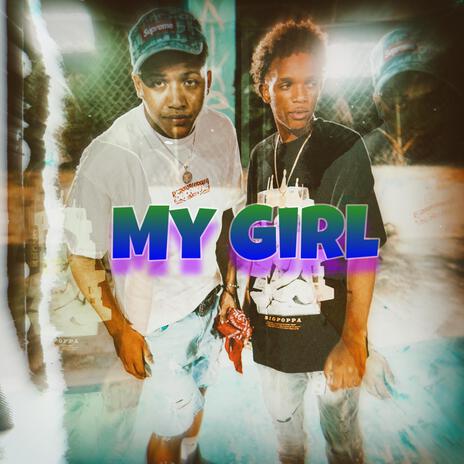 My Girl ft. Lil Yohan | Boomplay Music