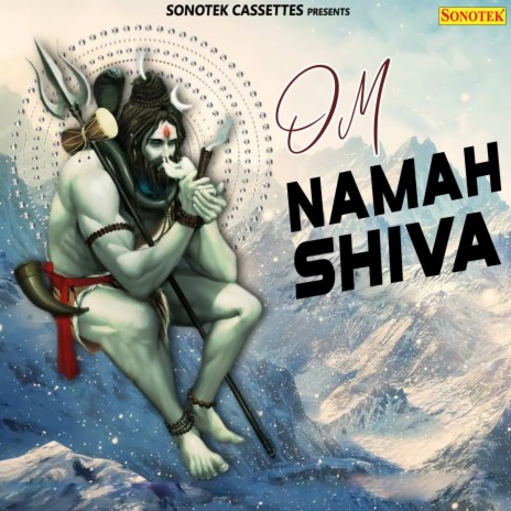 Om Namah Shiva | Boomplay Music