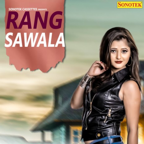 Rang Sawala | Boomplay Music