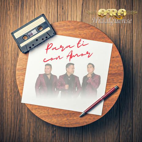 Para ti con Amor | Boomplay Music