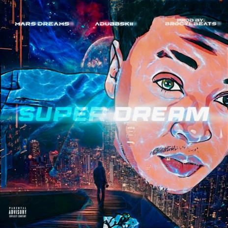 Super Dream ft. Adubbskii | Boomplay Music