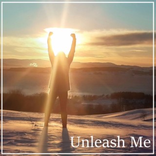 Unleash Me