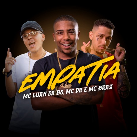 Empatia ft. MC Braz & MC DB | Boomplay Music