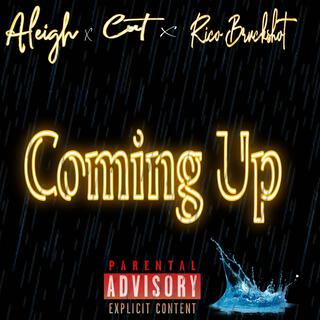 Coming Up ft. Aleigh & Cut lyrics | Boomplay Music