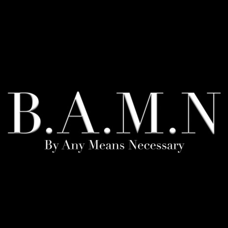 By Any Means Necessary | Boomplay Music