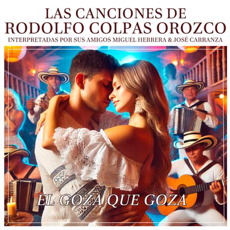 El goza que goza ft. Miguel Herrera Jose Carranza | Boomplay Music