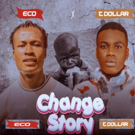 Change Story ft. T Dollar | Boomplay Music