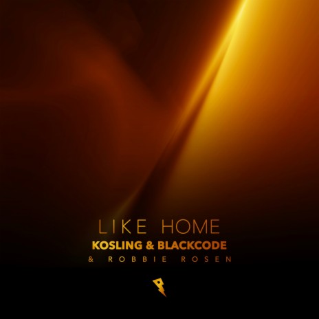 Like Home (Extended Mix) ft. Blackcode & Robbie Rosen | Boomplay Music