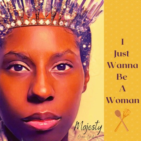 I Just Wanna Be A Woman (Majesty)