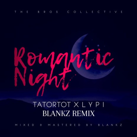 Romantic Night (Blankz Remix) ft. l y p i & Blankz | Boomplay Music