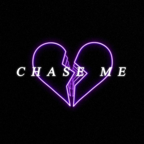 Chase Me | Boomplay Music