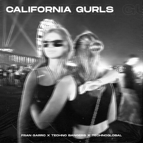 California Gurls (Techno Version) ft. Techno Bangers & Technoglobal | Boomplay Music