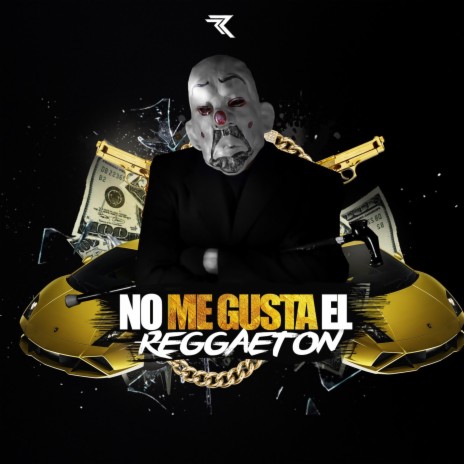 No Me Gusta El Reggaeton | Boomplay Music