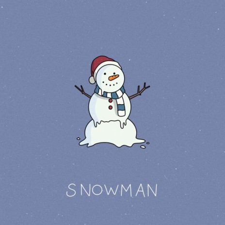 Snowman ft. smile for me. | Boomplay Music