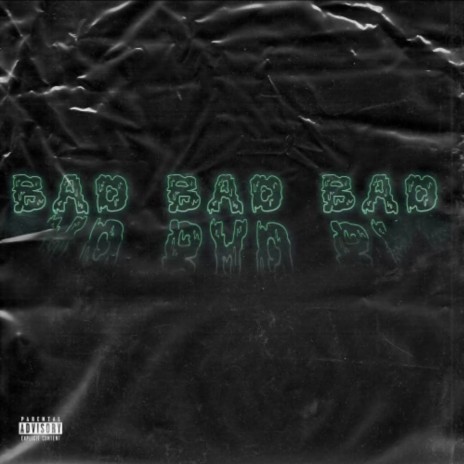 Bad Bad Bad | Boomplay Music