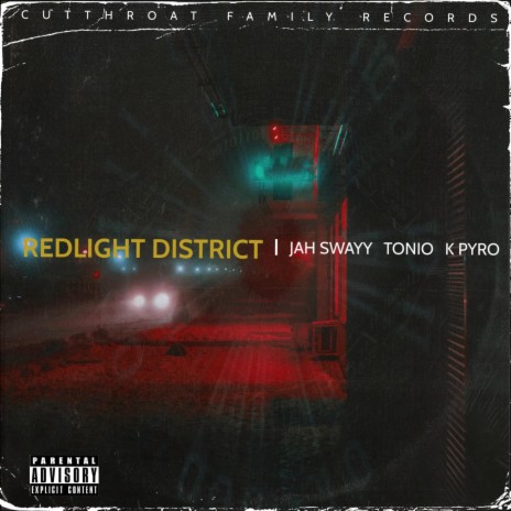 Redlight District ft. K Pyro & Tonio.