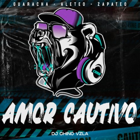 Amor Cautivo ft. Dj Chino Vzla | Boomplay Music