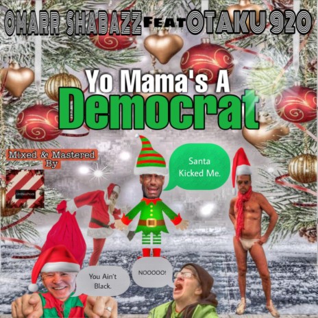 Yo Mama's A Democrat ft. OTAKU 920 | Boomplay Music