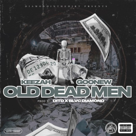 Old Dead Men ft. Goonew | Boomplay Music