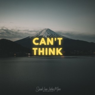 Can't Think