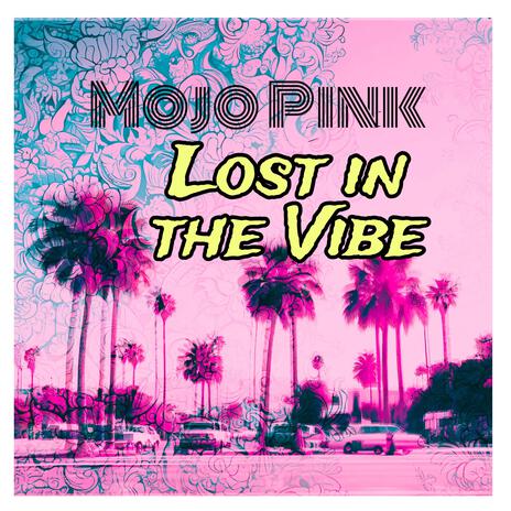 Lost in the Vibe | Boomplay Music