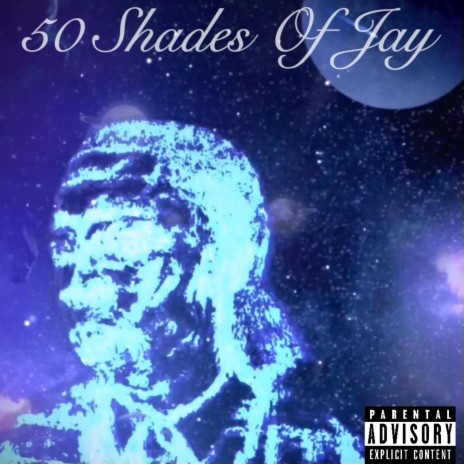 50 Shades Of Jay | Boomplay Music