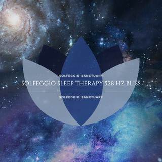 Solfeggio Sleep Therapy 528 Hz Bliss