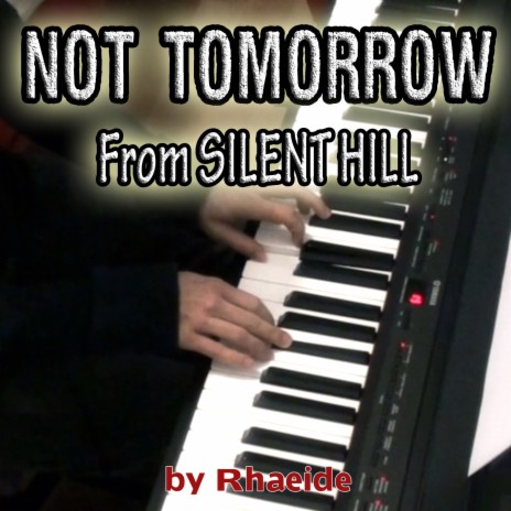 Not Tomorrow (From Silent Hill) | Boomplay Music