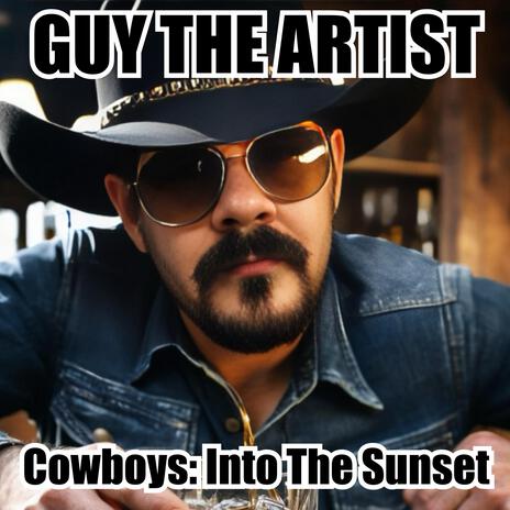 Cowboys: Into The Sunset | Boomplay Music