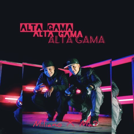 Alta Gama ft. Ma9 the Magazine | Boomplay Music