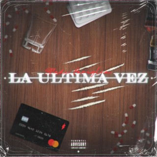 La Última Vez ft. ITIA lyrics | Boomplay Music