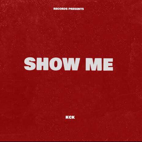 Show Me | Boomplay Music