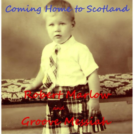 Coming Home to Scotland (I Belong to Glasgow) ft. Groove Messiah | Boomplay Music