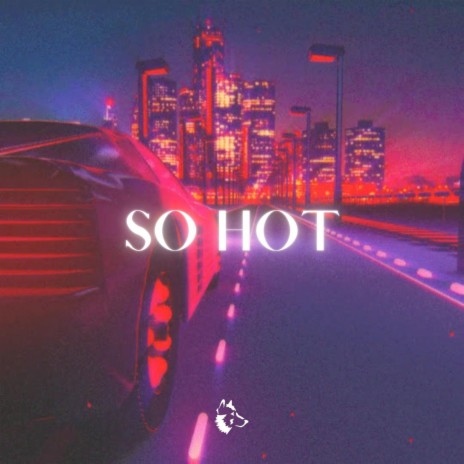 So Hot (Slowed + Reverb) | Boomplay Music