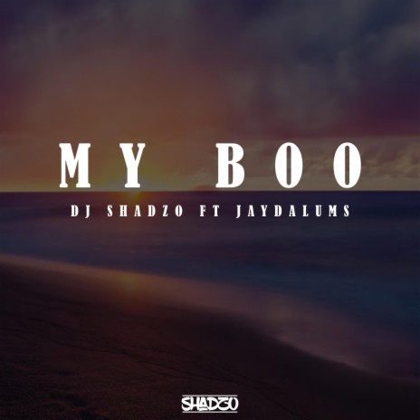 My Boo ft. Jayda"Lums | Boomplay Music