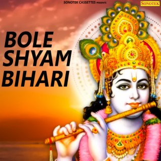 Bole Shyam Bihari