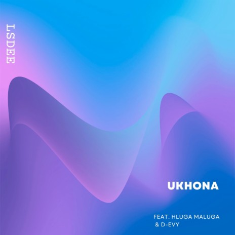 Ukhona ft. Hluga Maluga & D-Evy | Boomplay Music