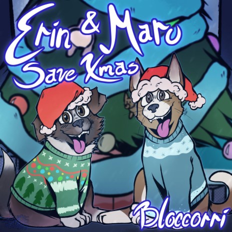 How Erin and Maru Saved Xmas (And Get Loaded) | Boomplay Music
