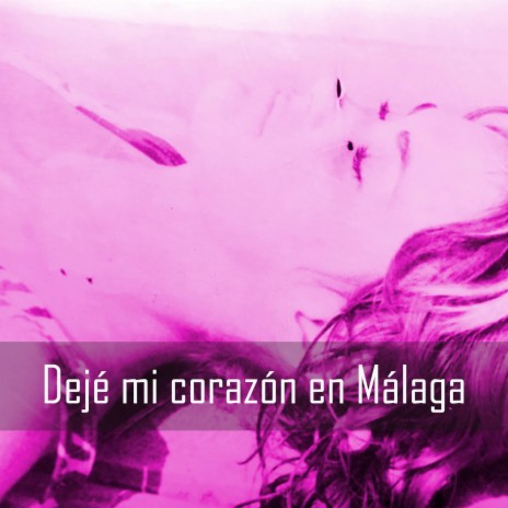 Dejé mi corazón en Málaga ft. NathalieQ