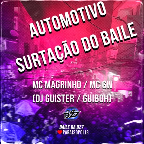 Automotivo - Surtação dos Bailes ft. Mc GW, DJ Guister & Guiboh | Boomplay Music