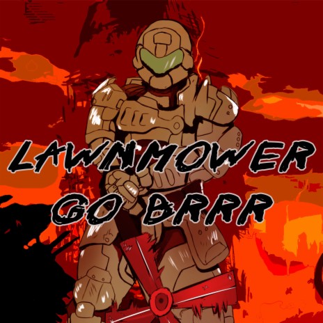 Lawnmower Go Brrr | Boomplay Music