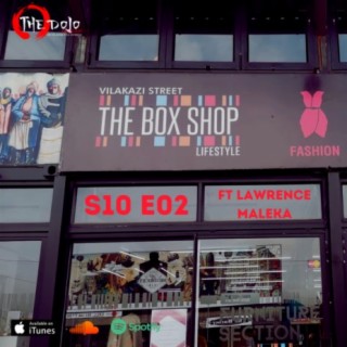 The Dojo S10E02 - The Box Shop Ft Lawrence Maleka