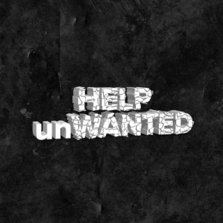 HELP unWANTED