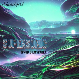 Supersonic lyrics | Boomplay Music