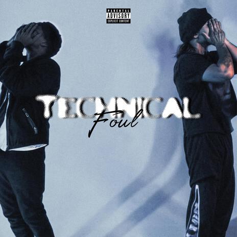 Technical Foul (Special Version) ft. YunginLejit | Boomplay Music