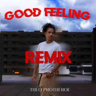 Good Feeling (Remix) lyrics | Boomplay Music