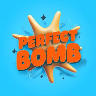 Perfect bomb 1