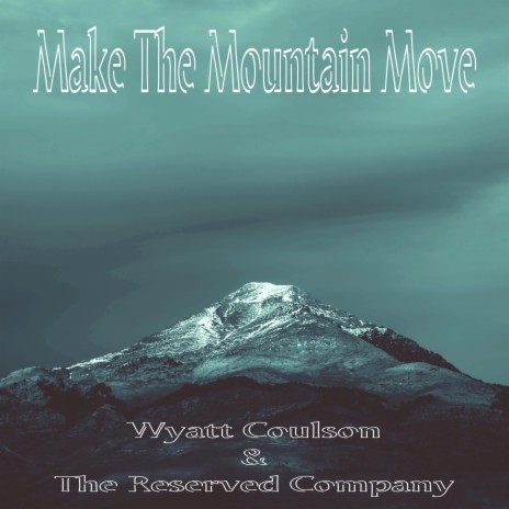 Make The Mountain Move | Boomplay Music