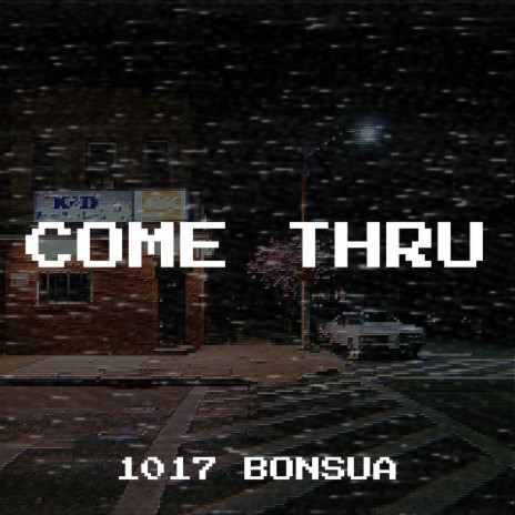 Come Thru | Boomplay Music